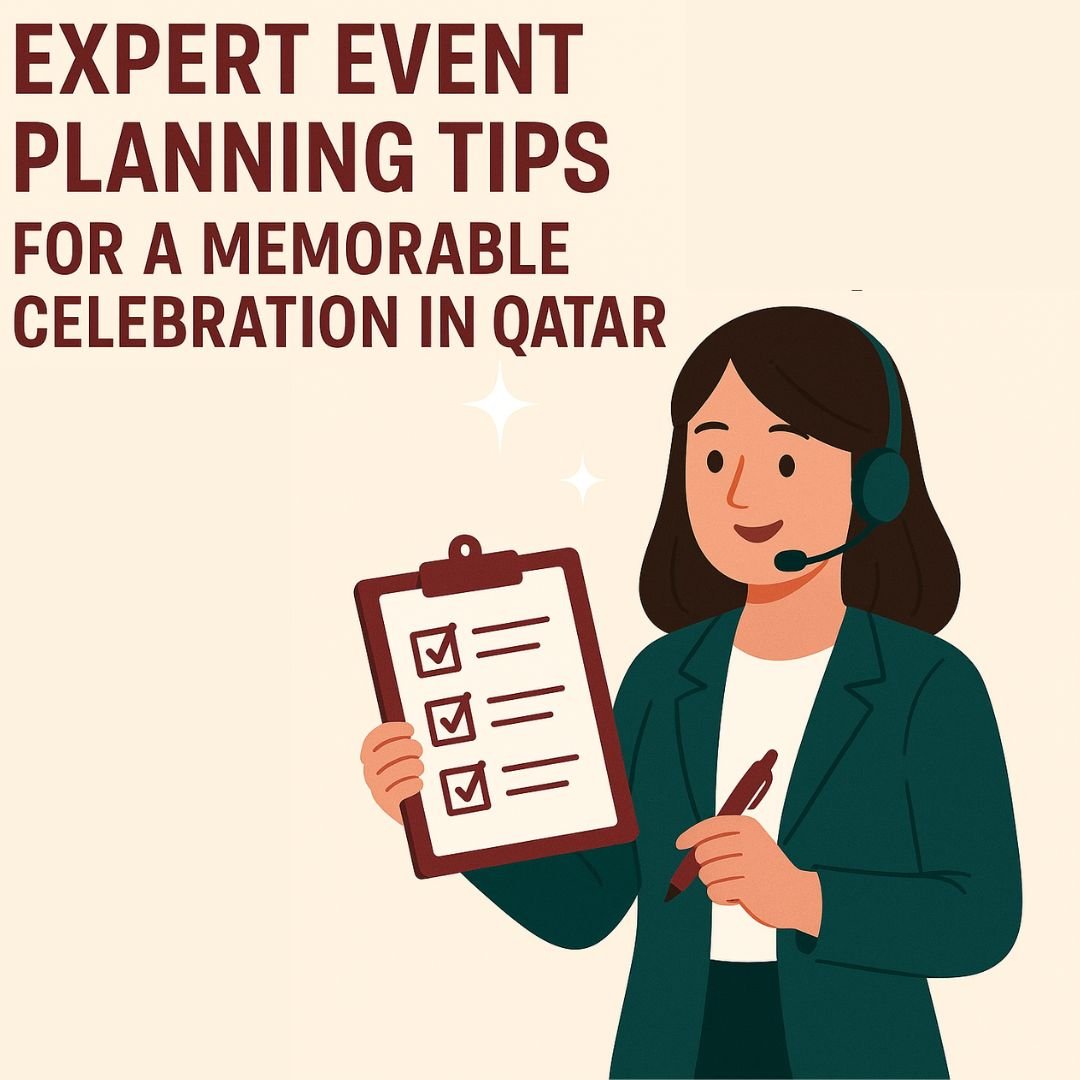 Expert Event Planning Tips for a Memorable Celebration in Qatar